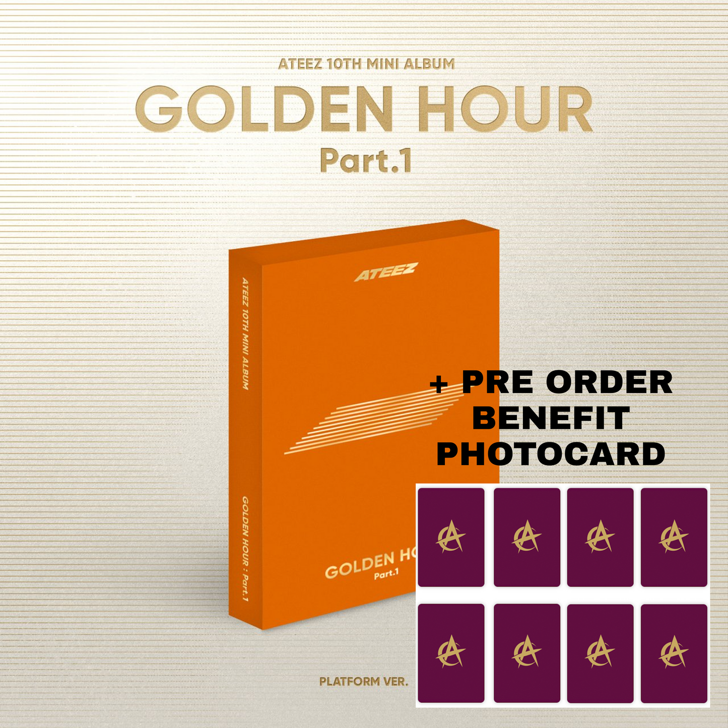 [PRE ORDER BENEFIT] ATEEZ 10th Mini Album GOLDEN HOUR : Part.1 PLATFORM VER.