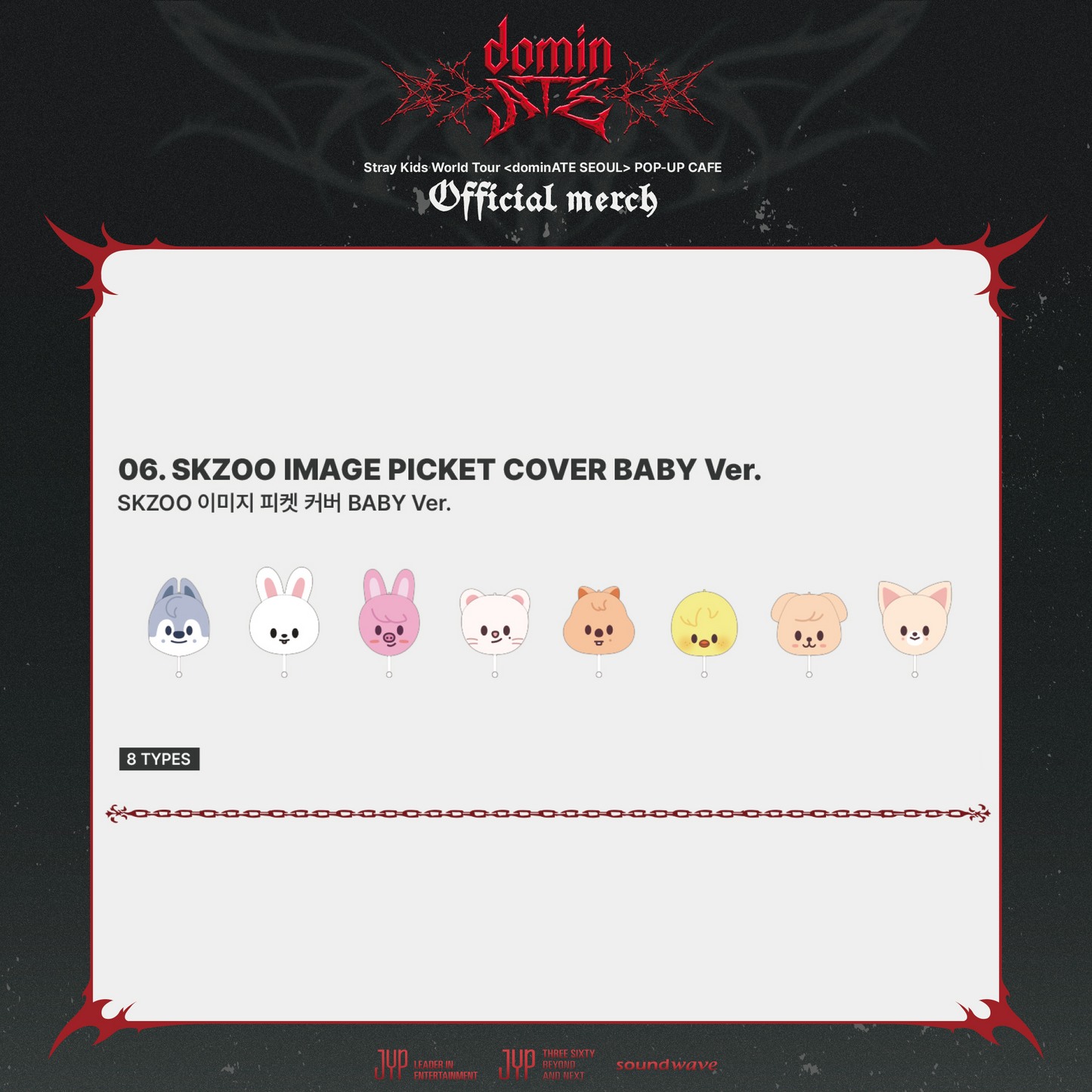 [PRE-ORDER] Stray Kids World Tour dominATE SEOUL POP-UP OFFICIAL MD SKZOO IMAGE PICKET COVER BABY ver.